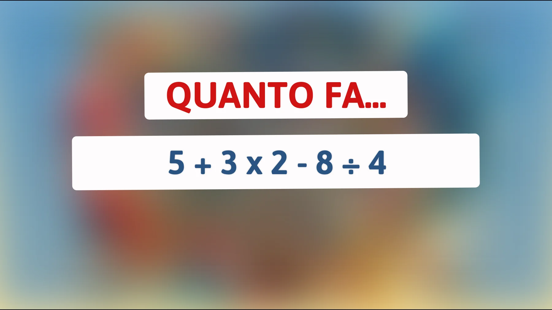 "Se riesci a risolvere questo enigma matematico, potresti essere un genio! Metti alla prova la tua intelligenza qui!""