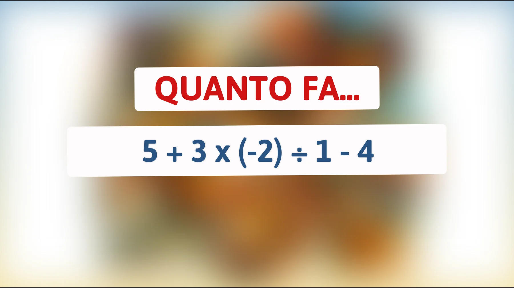 Scopri se sei un vero genio con questo enigma matematico: solo per chi sa risolvere le operazioni come un esperto!"
