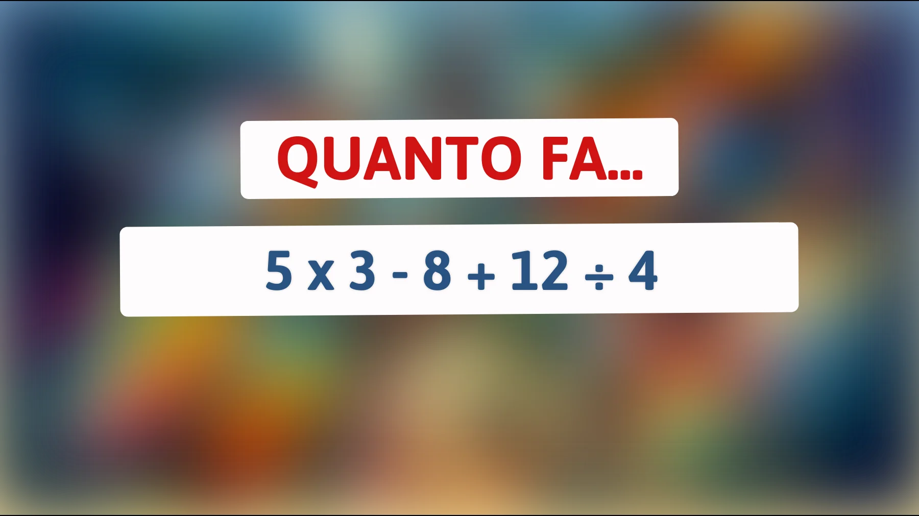 Solo il 2% riesce a risolvere questo semplice calcolo: riuscirai a battere la media? Scopri la risposta e mettiti alla prova!"