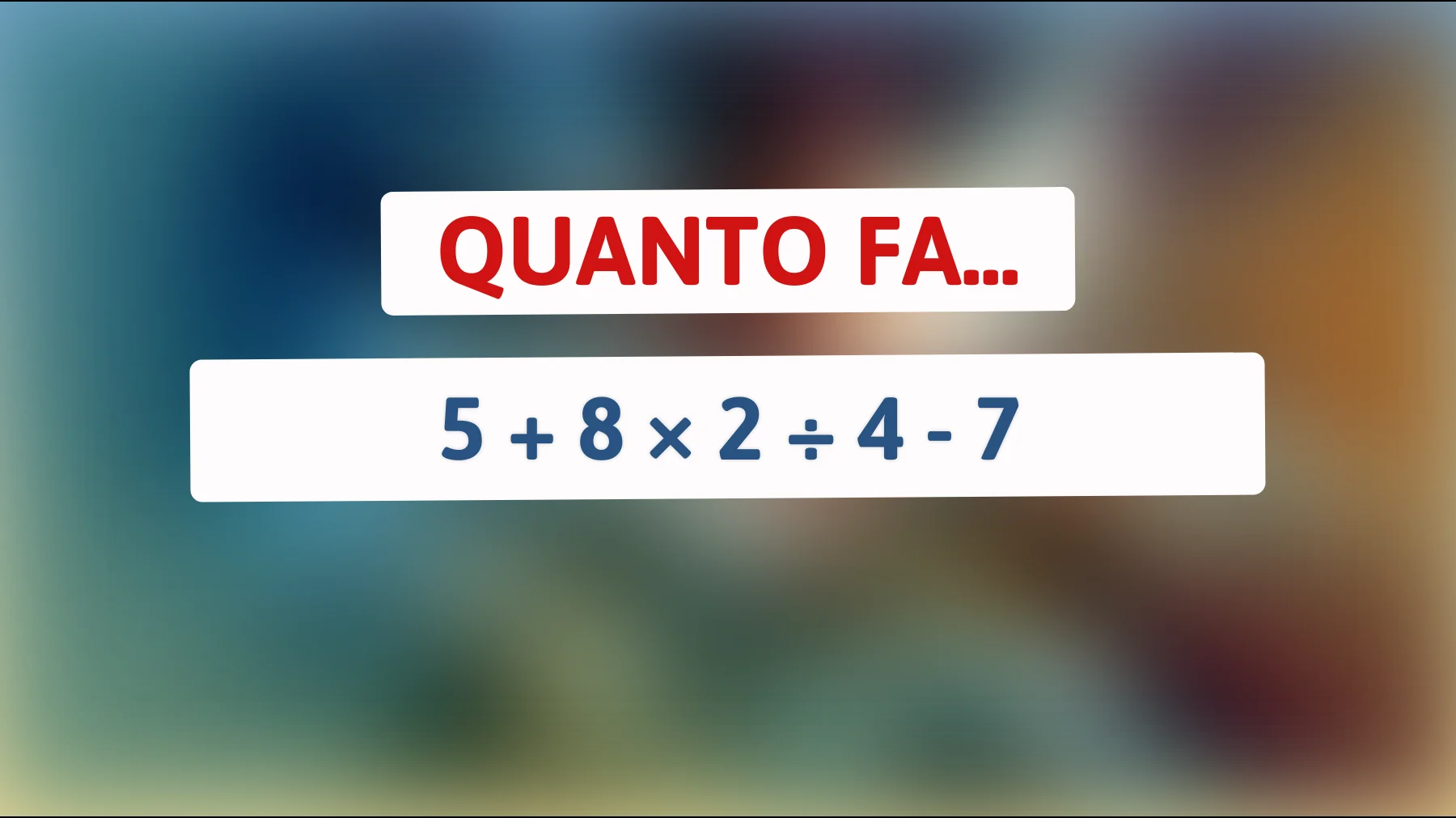 "Svelato il calcolo che solo i veri geni riescono a risolvere correttamente: mettiti alla prova!""